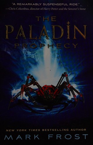 Mark Frost: The Paladin Prophecy (2012, Random House Children's Books, Random House Books for Young Readers)