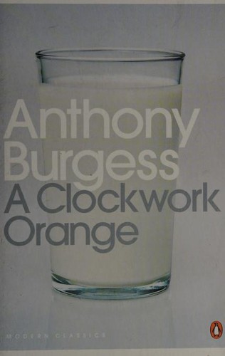 Anthony Burgess, Anthony Burgess: A Clockwork Orange (Paperback, 2000, Penguin Classics)