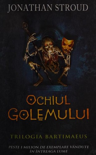 Jonathan Stroud: Ochiul Golemului (Romanian language, 2007, RAO International Pub. Co.)