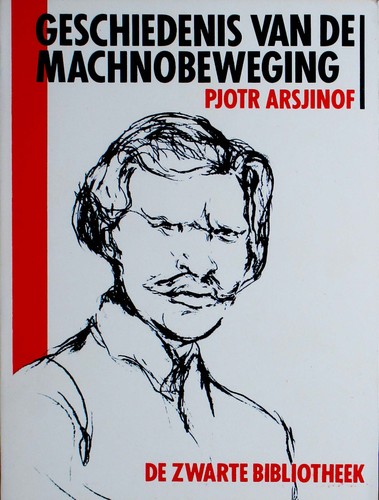 Peter Arshinov: De geschiedenis van de Machnobeweging (Paperback, 1983, Zwarte Bibliotheek)