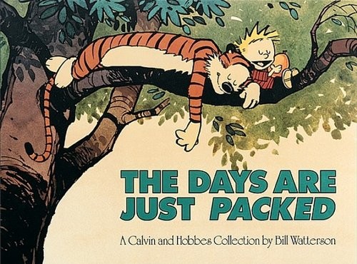 Bill Watterson: Days Are Just Packed (Calvin and Hobbes (Tandem Library, Turtleback Books, Brand: Turtleback)