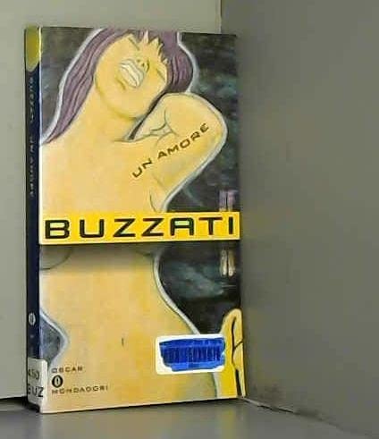 Dino Buzzati: Un amore (Italian language, 1996, A. Mondadori)