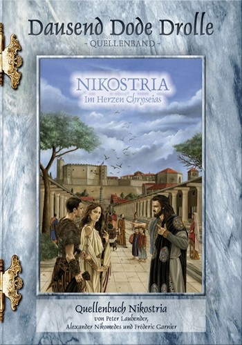 Bethina Maier, Peter Laubender, Frédéric Garnier, Alexander Nikomedes: Nikostria: im Herzen Chryseias (2010, Dausend Dode Drolle)