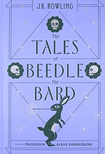 J. K. Rowling: The Tales of Beedle the Bard (Harry Potter) (Arthur A. Levine Books)