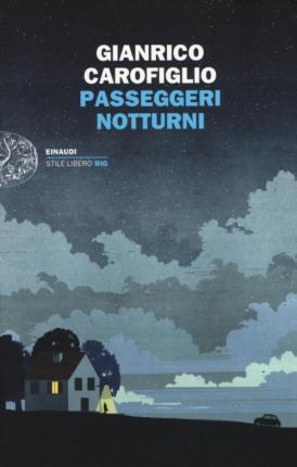 Gianrico Carofiglio: Passeggeri notturni (Italian language, 2016)