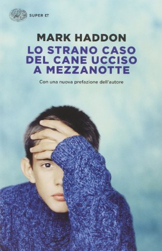 Mark Haddon: Lo strano caso del cane ucciso a mezzanotte (Paperback, Einaudi)