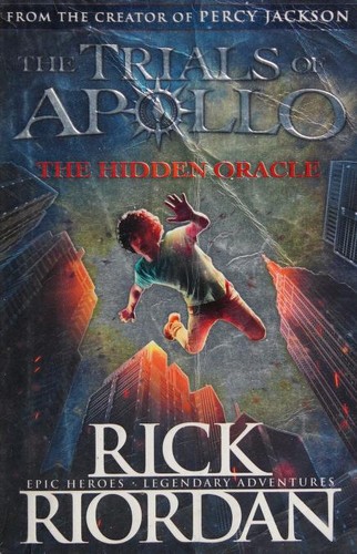 Rick Riordan: Trials Of Apollo Bk 1 The Hidden Oracle (Paperback, PUFFIN, Penguin India)