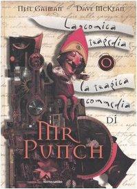 Neil Gaiman: La comica tragedia o la tragica commedia di Mr Punch (Italian language, 2005)