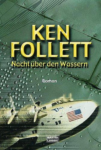 Ken Follett: Nacht über den Wassern (German language, 1992, Bastei Lubbe)
