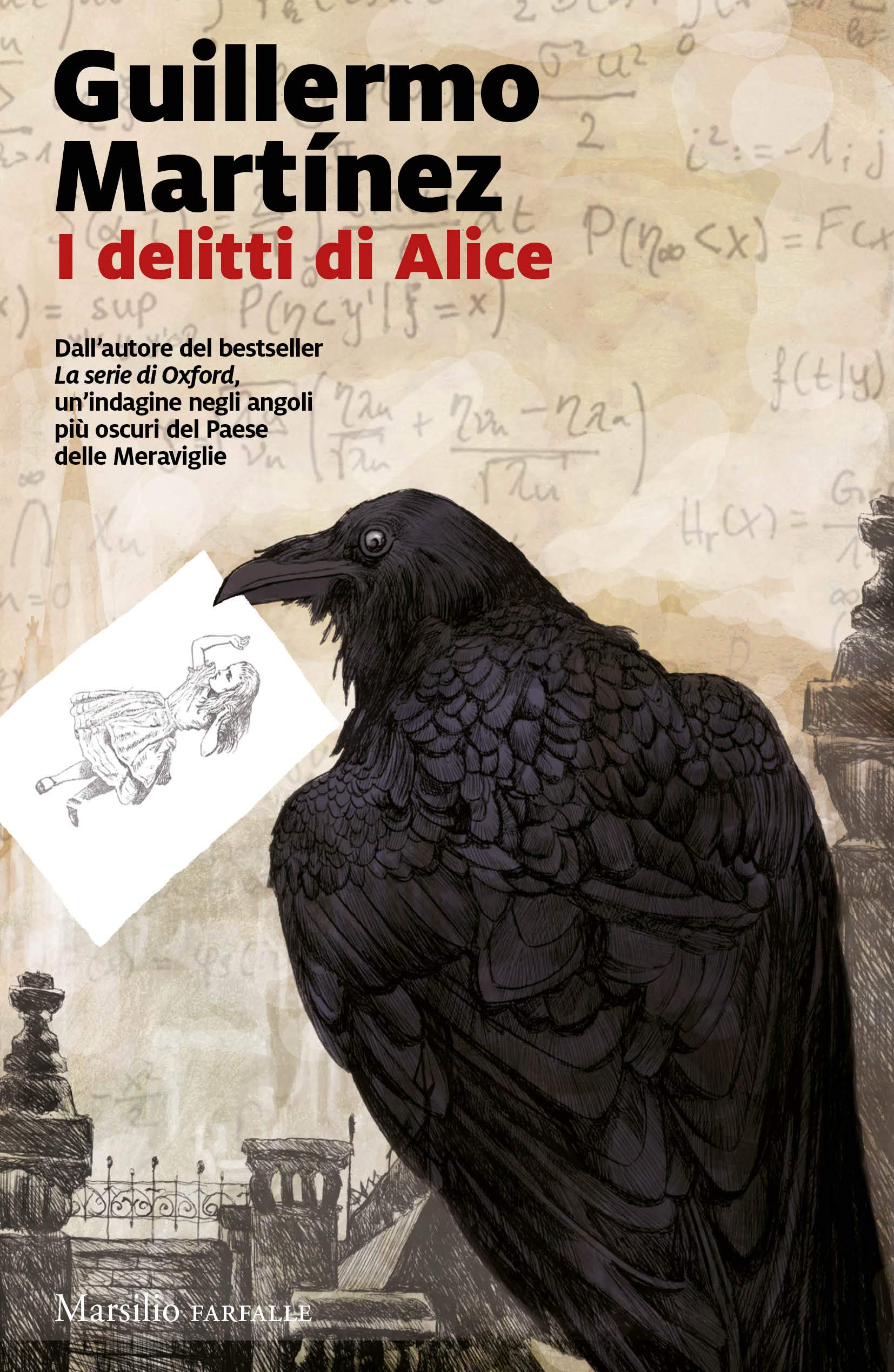 Guillermo Martínez: I delitti di Alice (Paperback, Marsilio, Feltrinelli)