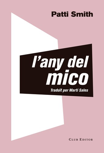 Patti Smith: L'any del mico (2020, Club Editor)