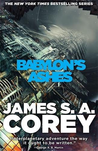 James S.A. Corey: Babylon's Ashes (Paperback, Little, Brown Book Group, Orbit)