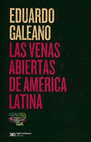 Eduardo Galeano: Las venas abiertas de América Latina (Spanish language)