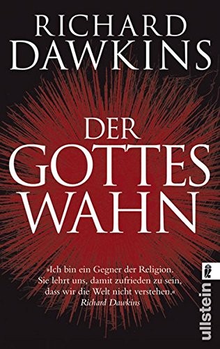 Richard Dawkins: Der Gotteswahn (German Edition) (German language, 2008, Ullstein Taschenbuchvlg.)