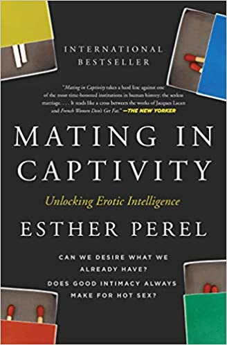 Esther Perel: Mating in Captivity (2006, HarperCollins)