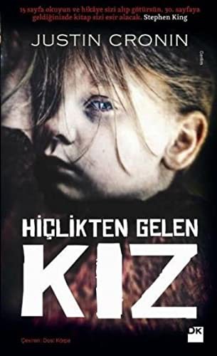 Justin Cronin: Hiclikten Gelen Kiz (Paperback, Dogan Kitap)