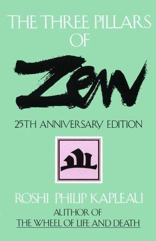 Philip Kapleau: The Three pillars of Zen (1989, Anchor Books)