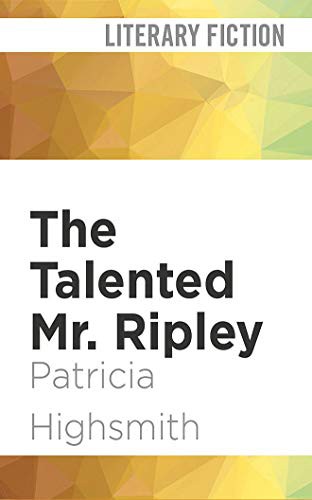 Kevin Kenerly, Patricia Highsmith: The Talented Mr. Ripley (AudiobookFormat, 2018, Audible Studios on Brilliance Audio, Audible Studios on Brilliance)