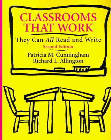 Patricia Marr Cunningham: Classrooms that work (1999, Longman)