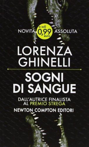 Lorenza Ghinelli: Sogni di sangue (Italian language, 2013)