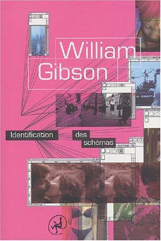 William Gibson: Identification des schémas (French language, 2004, Au Diable Vauvert)