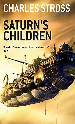 Charles Stross: Saturn's Children (Paperback, Orbit)