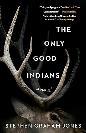 Stephen Graham Jones: The Only Good Indians (EBook, 2020, Gallery / Saga Press)