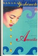 Yoshimoto Banana: Amrita (Hardcover, Bt Bound)