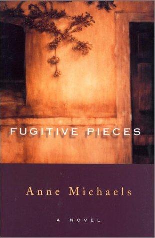 Anne Michaels: Fugitive pieces (1996)