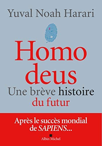 Yuval Noah Harari, Pierre-Emmanuel Dauzat: Homo deus (Paperback, ALBIN MICHEL)