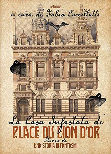 La casa infestata di Place du Lion d'Or. Storia di una storia di fantasmi (Paperback)