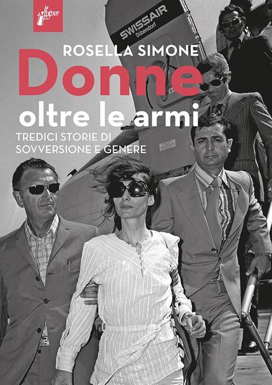 Rosella Simone: Donne oltre le armi (Paperback, Italiano language, 2021, Milieu Edizioni)