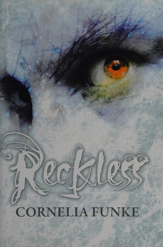 Cornelia Funke: Reckless (2011, Galaxy)