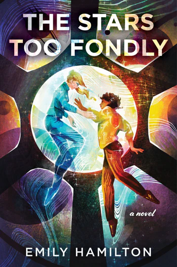 Emily Hamilton: The Stars Too Fondly (EBook, Harper Voyager)