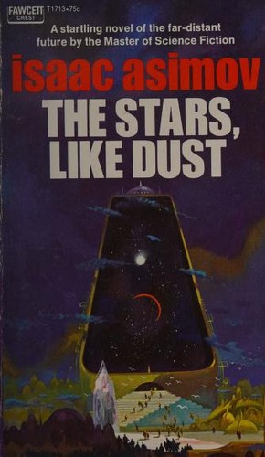 Isaac Asimov: The Stars, Like Dust (1972, Fawcett Publications)