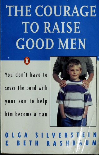 Olga Silverstein: The courage to raise good men (1995, Penguin)