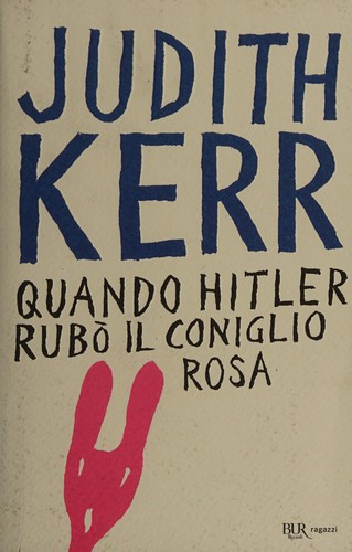 Judith Kerr: Quando Hitler rubò il coniglio rosa (Italian language, 2009, Rizzoli)