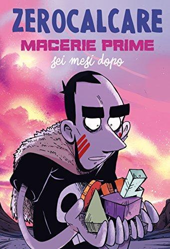 Zerocalcare: Macerie prime sei mesi dopo (Italian language, 2018)