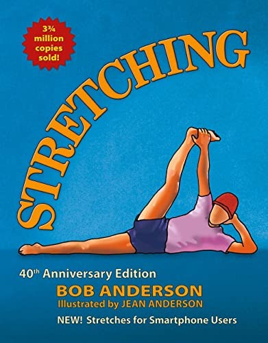 Bob Anderson: Stretching : 40th Anniversary Edition (2020, Shelter Publications, Incorporated, Shelter Publications)