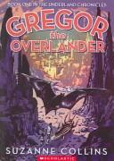 Suzanne Collins: Gregor the Overlander (Turtleback Books Distributed by Demco Media)