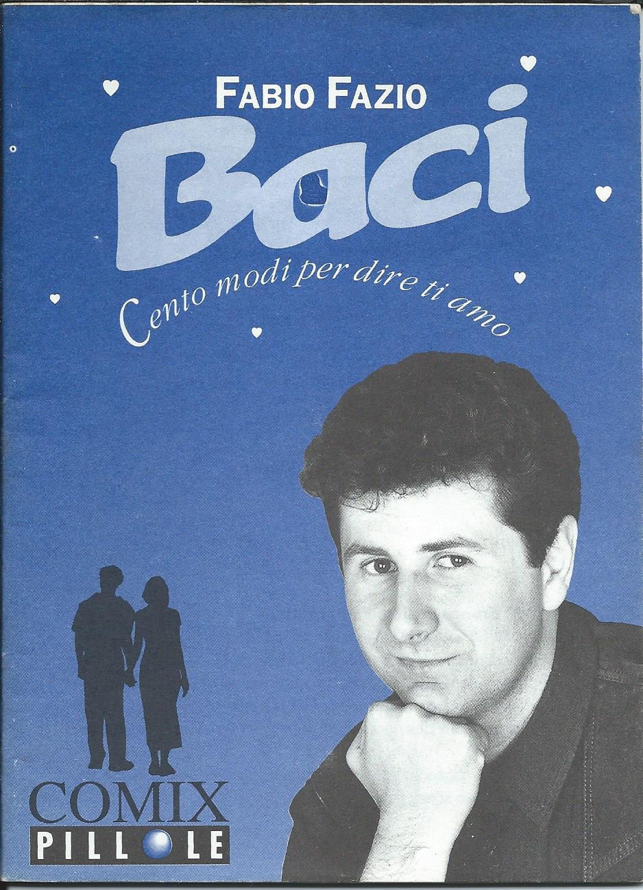 Fabio Fazio: Baci (Paperback, Italiano language, 1993, Comix)