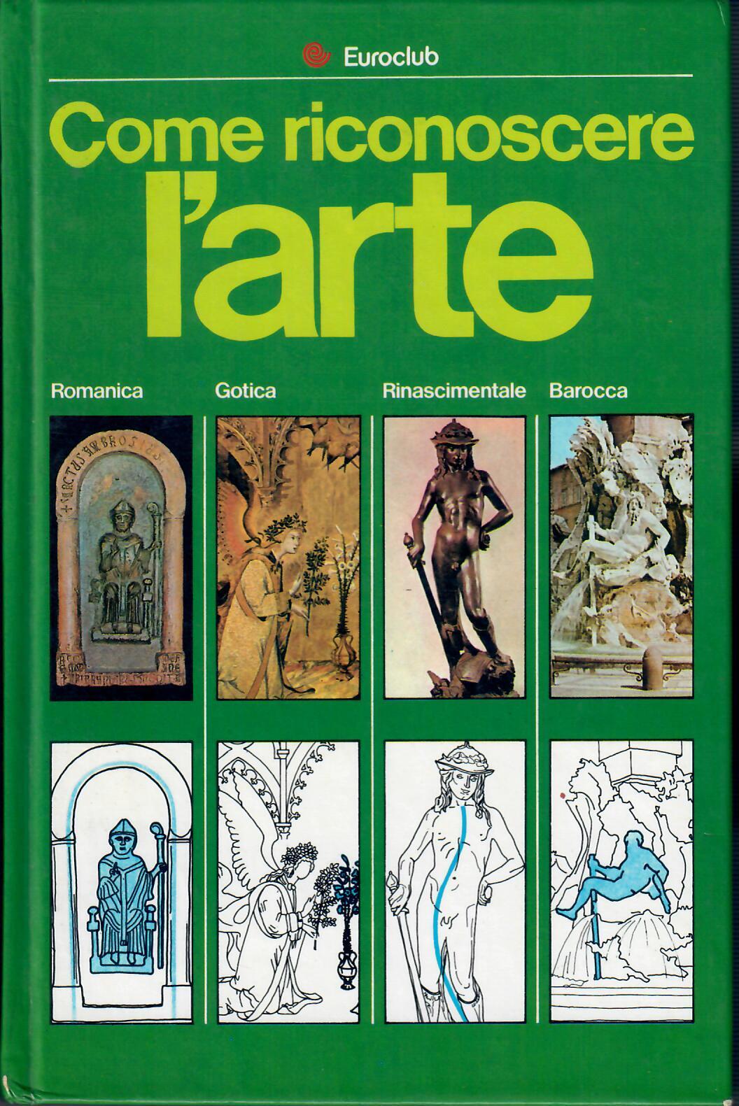Flavio Conti, Maria Cristina Gozzoli: Come riconoscere l'arte (Hardcover, Italiano language, 1980, Euroclub)