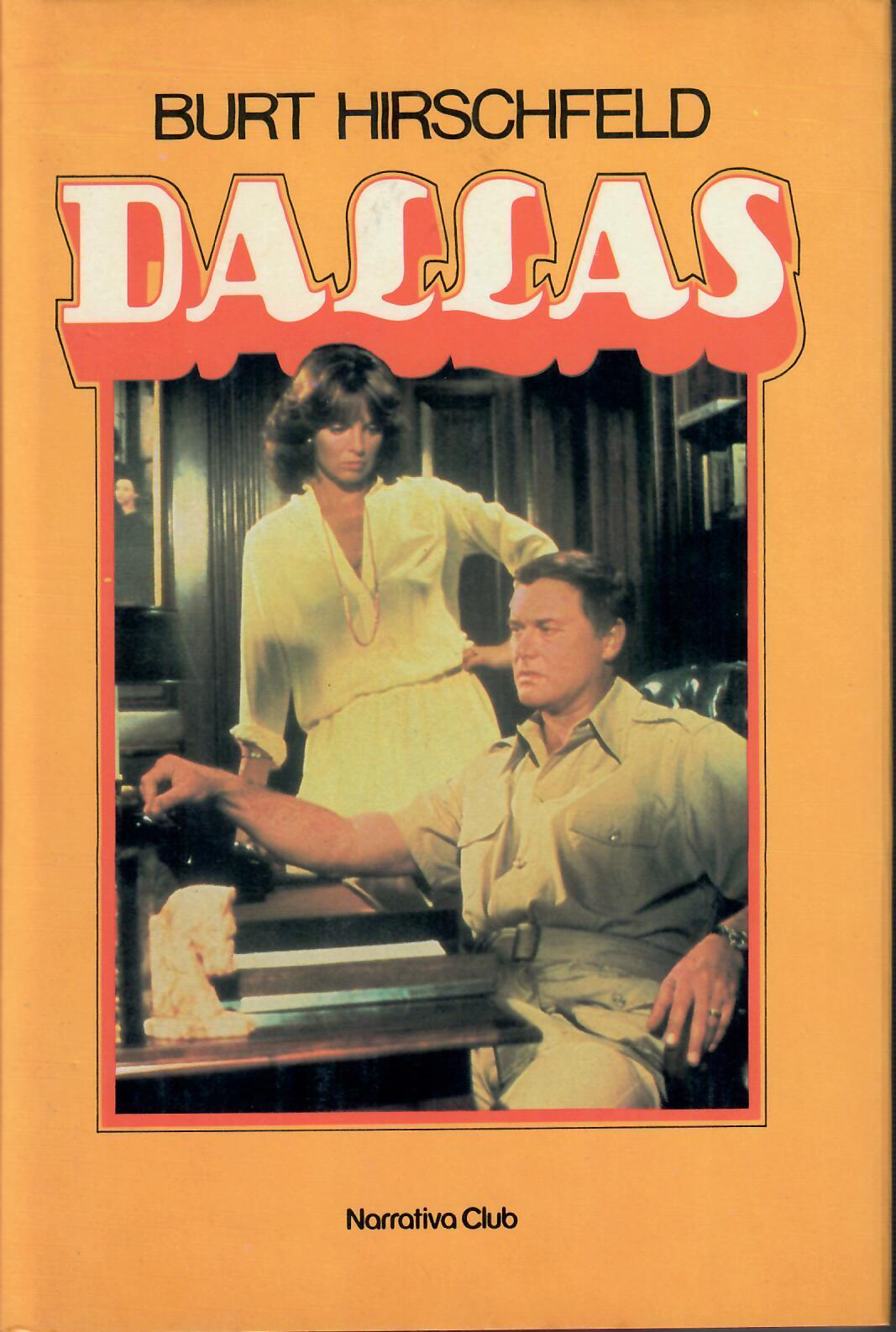Burt Hirschfeld: Dallas (Hardcover, Italiano language, 1982, Euroclub)