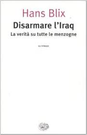 Hans Blix: Disarmare l'Iraq (Italiano language, 2004, EINAUDI)