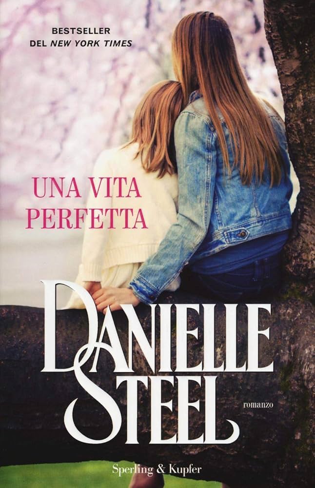Danielle Steel: Una vita perfetta (Italiano language, 2016, France Loisirs)
