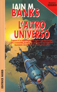 Iain M. Banks: L'altro universo (Paperback, Italiano language, 1997, Editrice Nord)