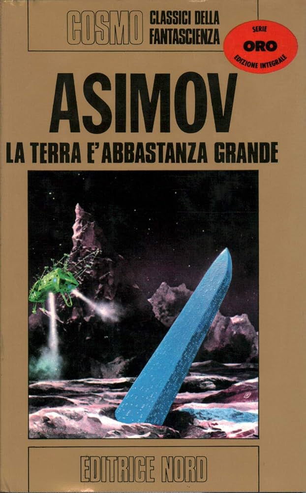 Isaac Asimov: La terra è abbastanza grande (Italiano language, Editrice Nord)
