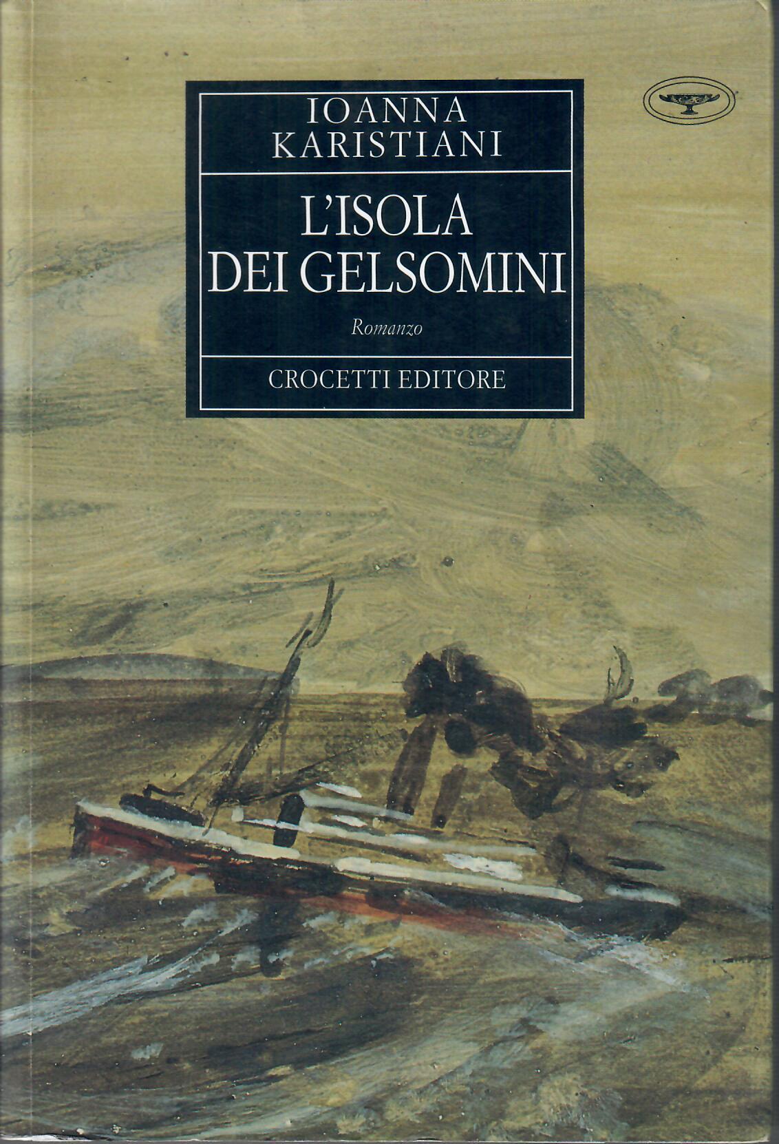 Ioanna Karistiani: L'isola dei gelsomini (Paperback, Italiano language, 2000, Crocetti editore)