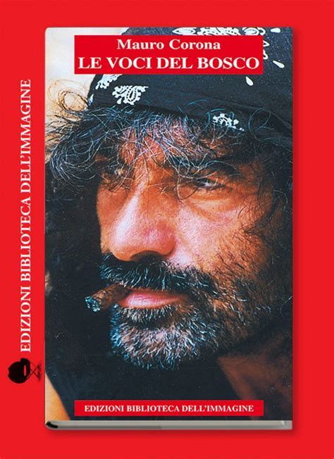 Mauro Corona: Le voci del bosco (Paperback, 1998, Mondadori)