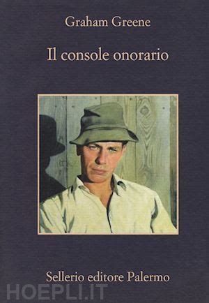 Graham Greene: Il console onorario (Italian language, 1973, Arnoldo Mondadori)